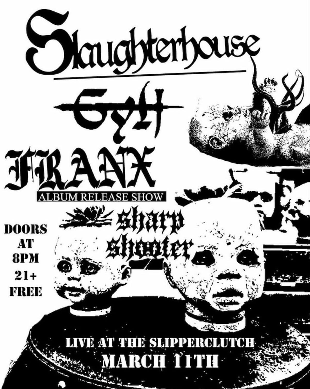 Slaughterhouse / Gylt / Franx