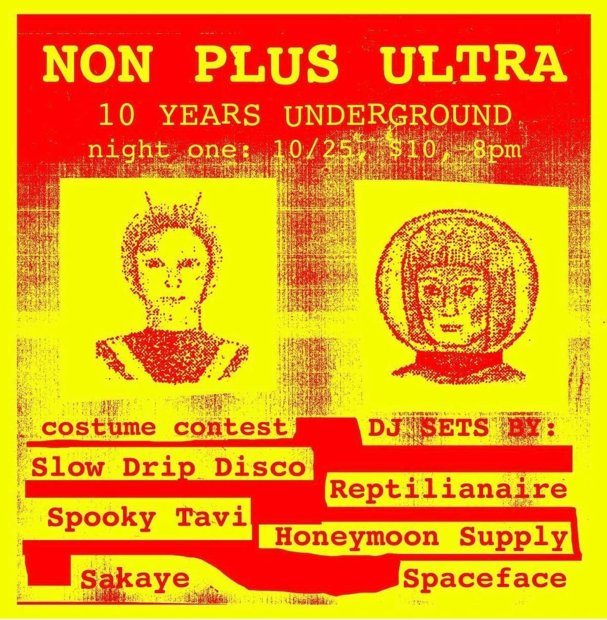 Non Plus Ultra 10 Year Anniversary Weekend (Night 1)