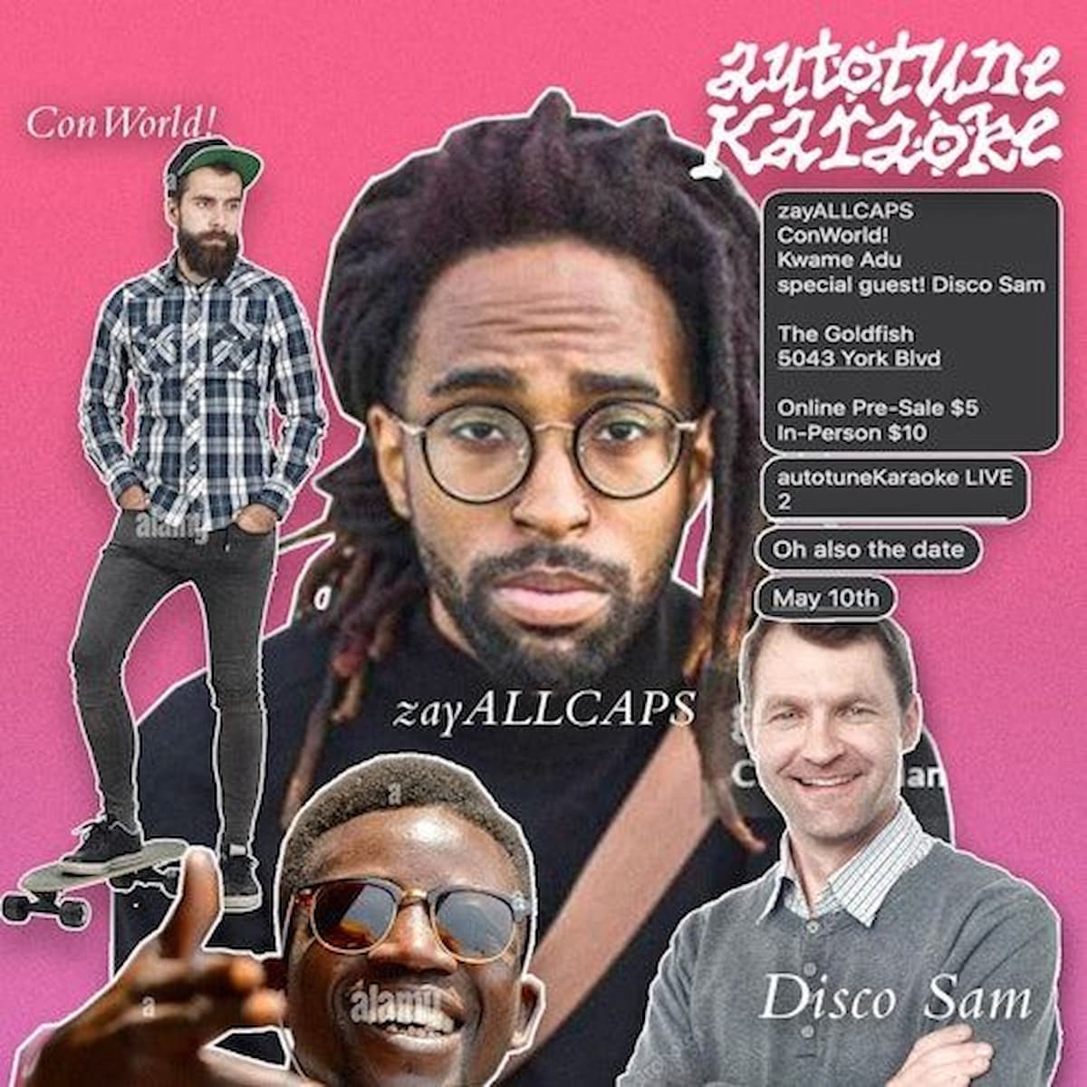 zayALLCAPS / Kwame Adu / ConWorld! / Disco Sam