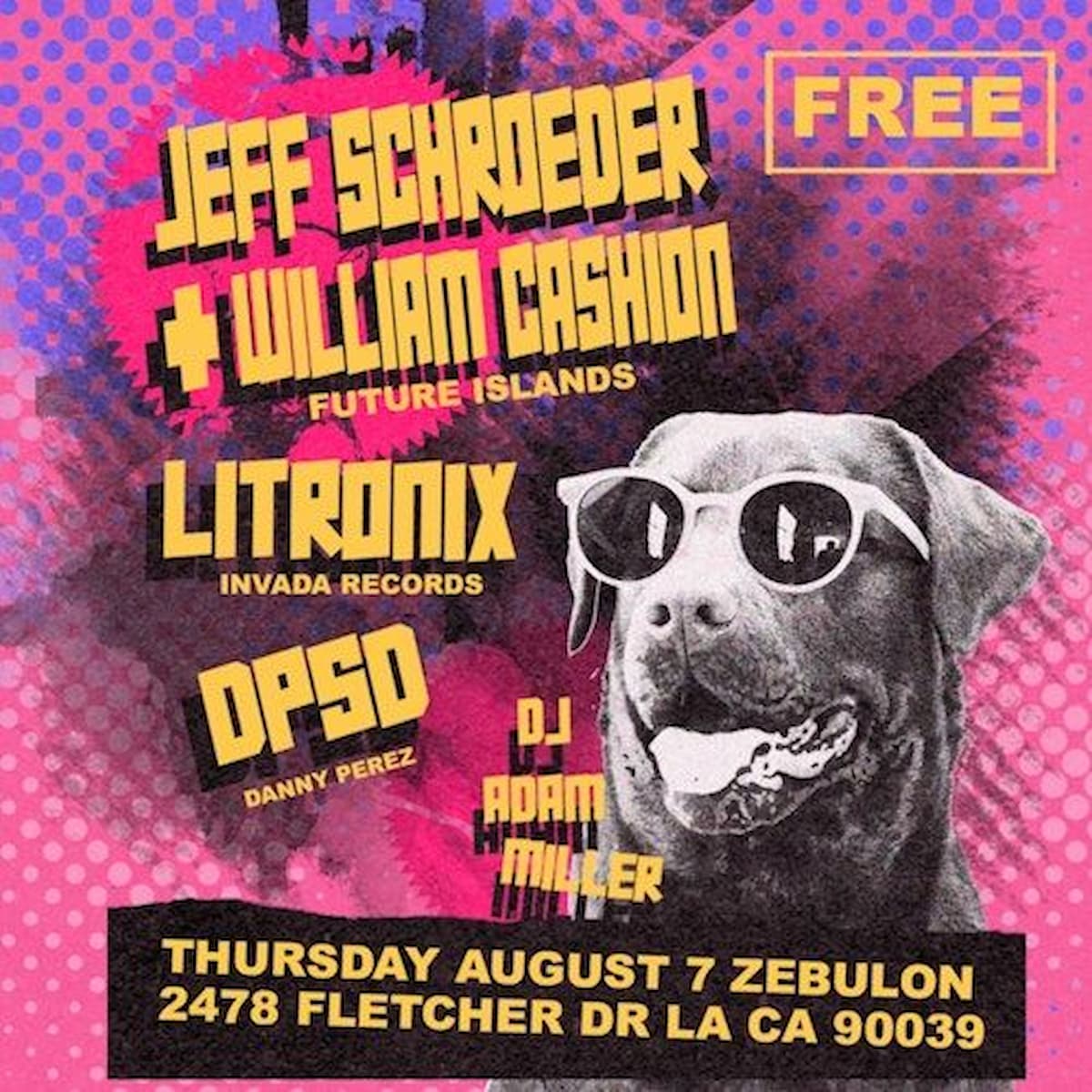 Jeff Schroeder + William Cashion (Future Islands) / Litronix / DPSD (Danny Perez) / DJ Adam Miller