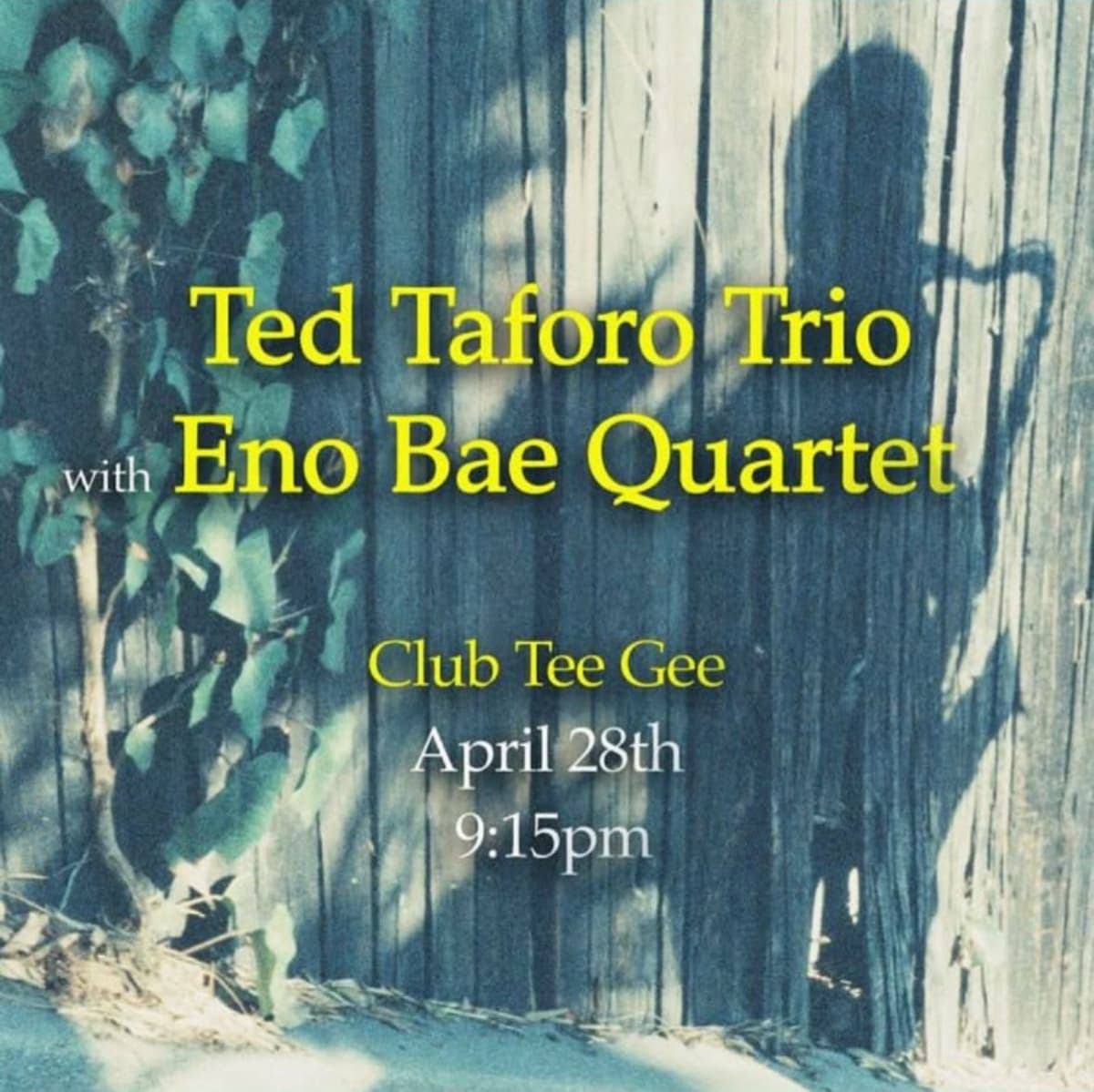 Ted Taforo Trio / Eno Bae Quartet