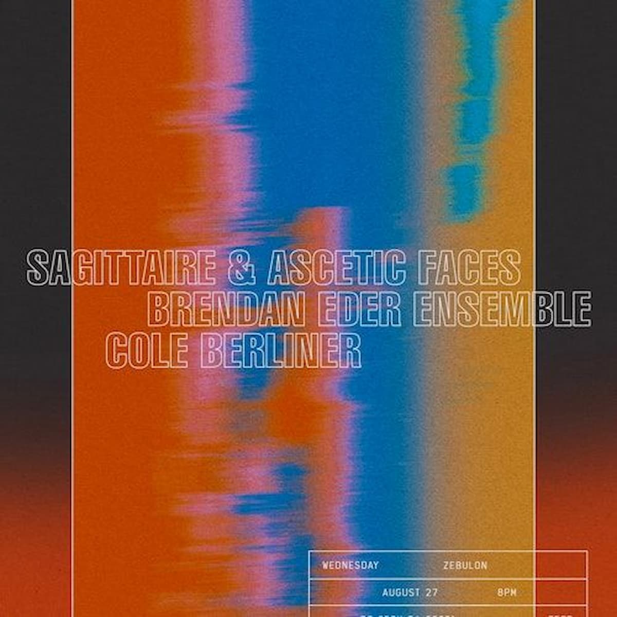 Sagittaire & Ascetic Faces / Brendan Eder Ensemble / Cole Berliner / DJ Josh Da Costa