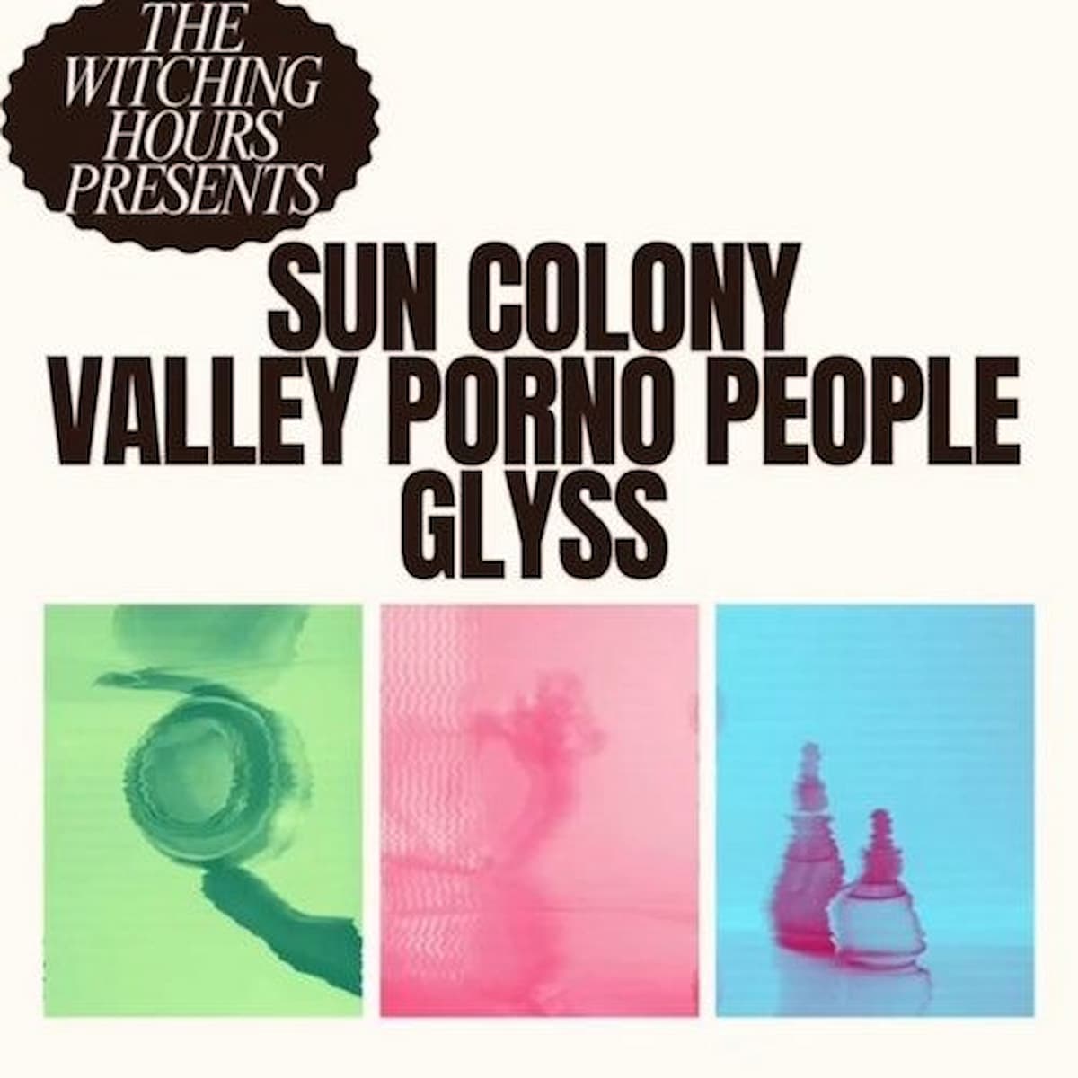Sun Colony / Valley Porno People / Glyss 