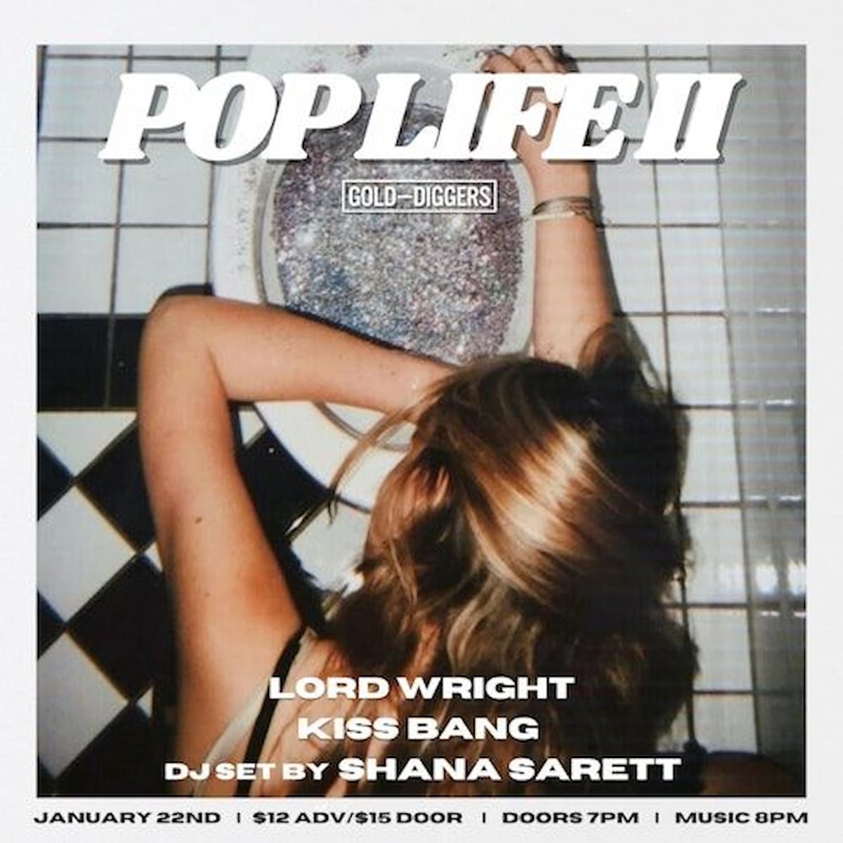 Pop Life II featuring KISS Bang / Lord Wright / DJ Shana Sarett