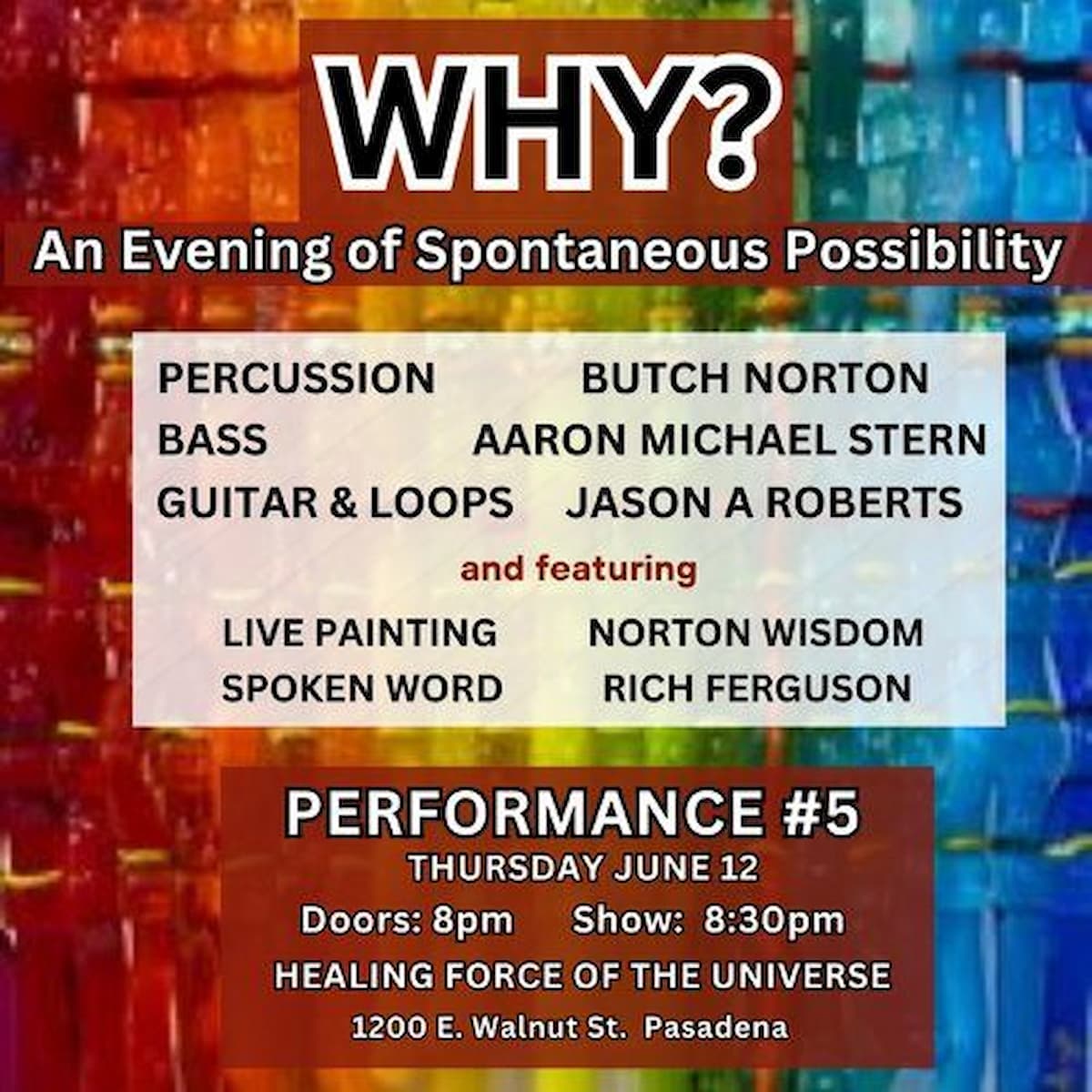 WHY? An Evening of Spontaneous Possibility